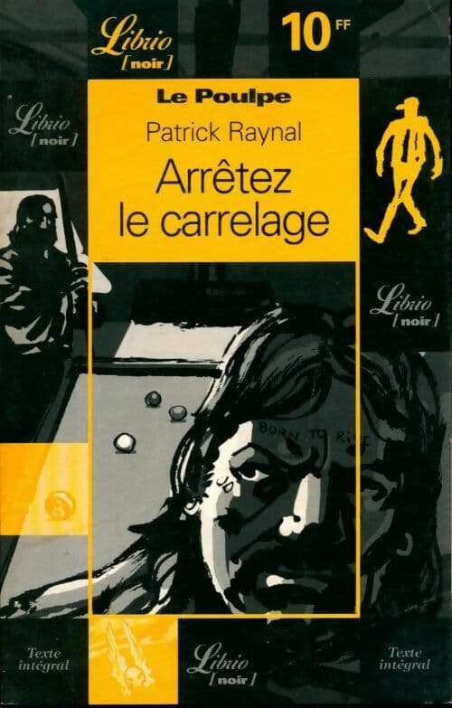Arrêtez le carrelage - Patrick Raynal