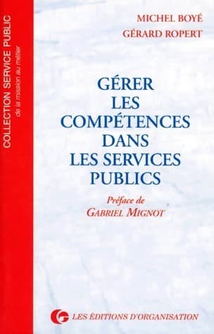 Gérer les compétences dans les services publics - Michel Boyé